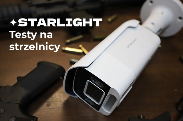 Takich testów jeszcze nie było! Kamery Starlight na strzelnicy
